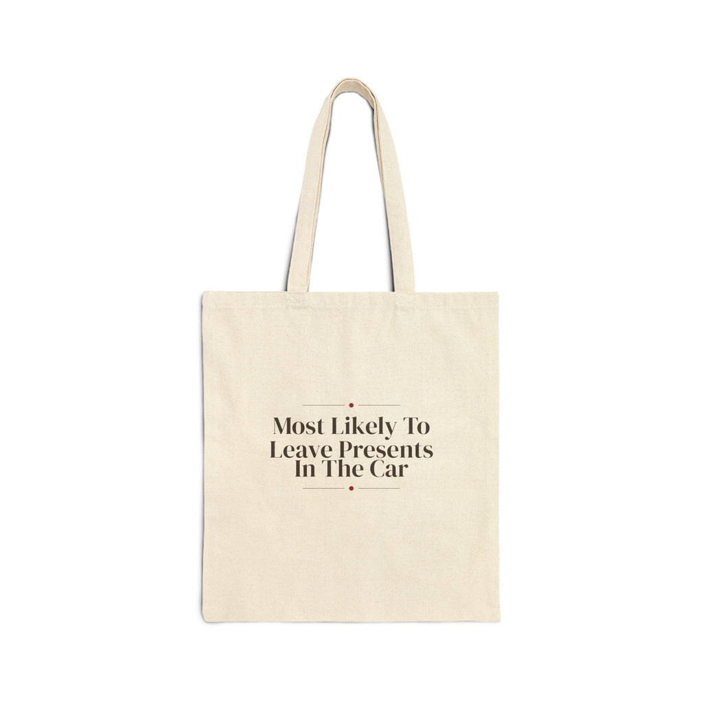 Funny Family Christmas Tote Bag Most Likely To Leave Presents In The Car