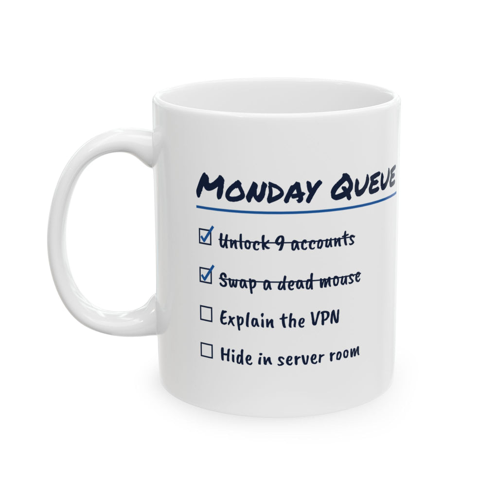 Funny IT Support Coffee Mug Monday Queue Checklist For Tech Support