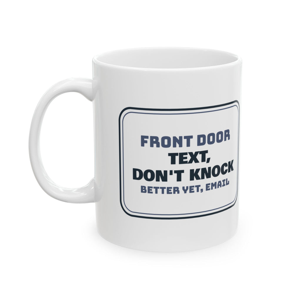 Funny Introvert Coffee Mug Text Don't Knock Front Door Sign