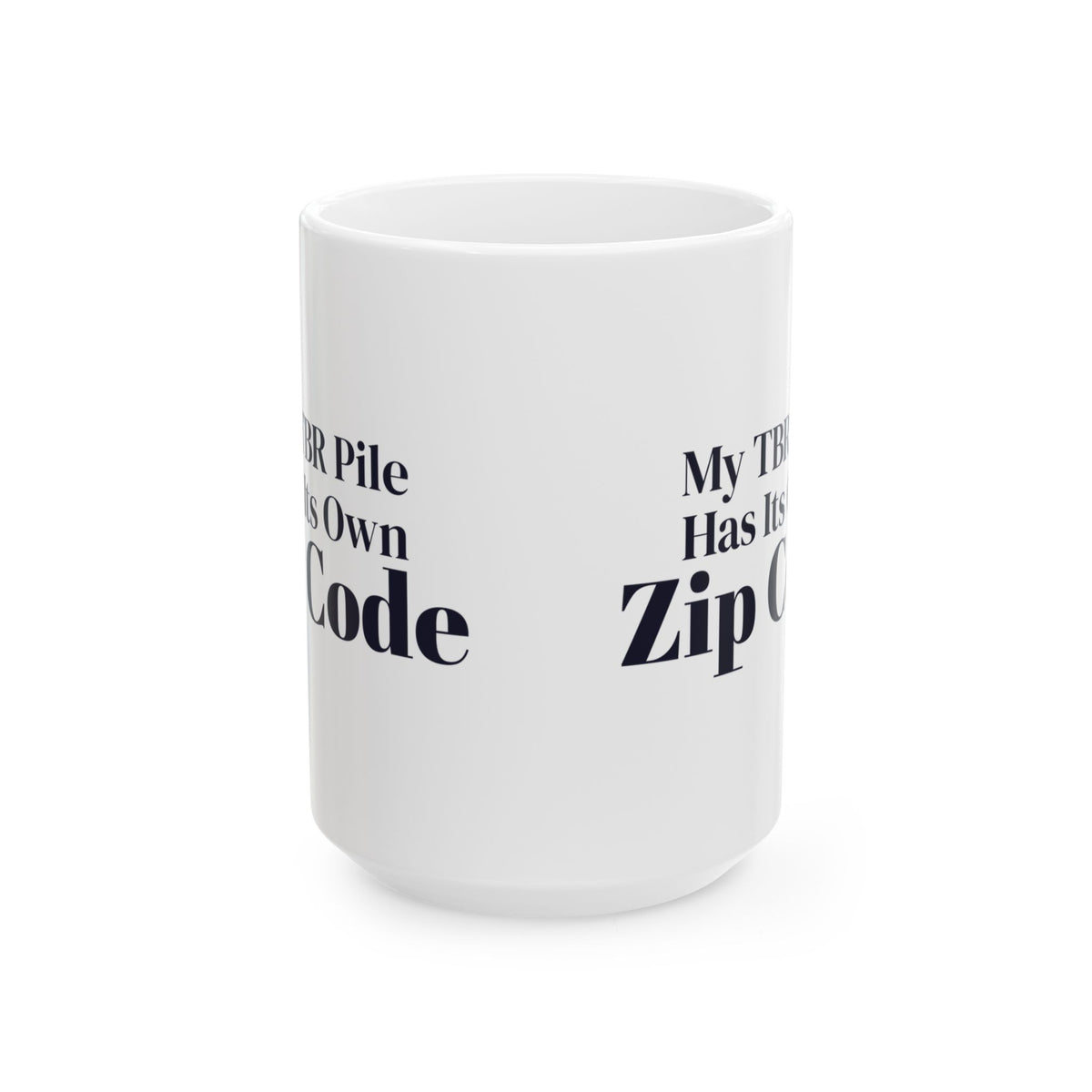 Funny Book Mug My TBR Pile Has Its Own Zip Code