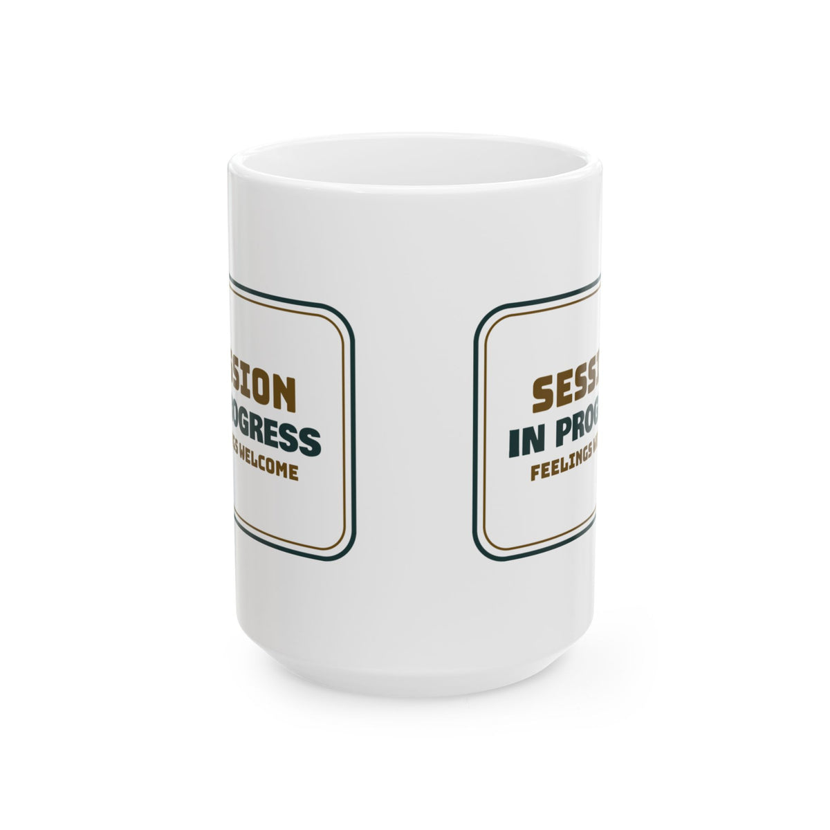 Therapist Coffee Mug Session In Progress Feelings Welcome Sign