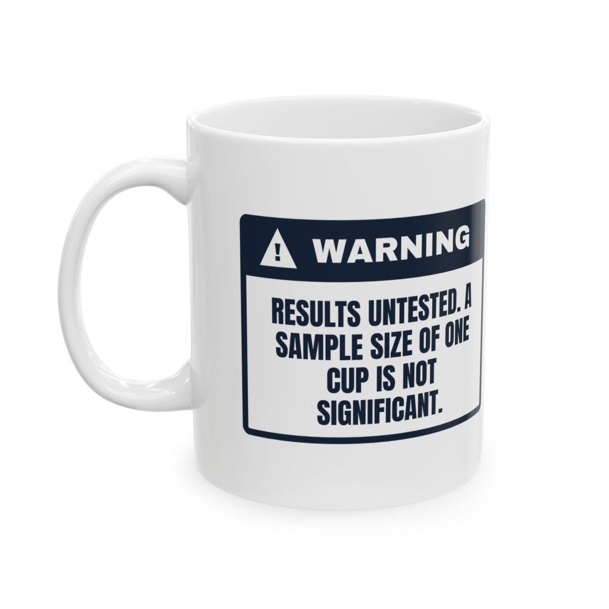 Funny Science Coffee Mug Sample Size One Not Significant Warning