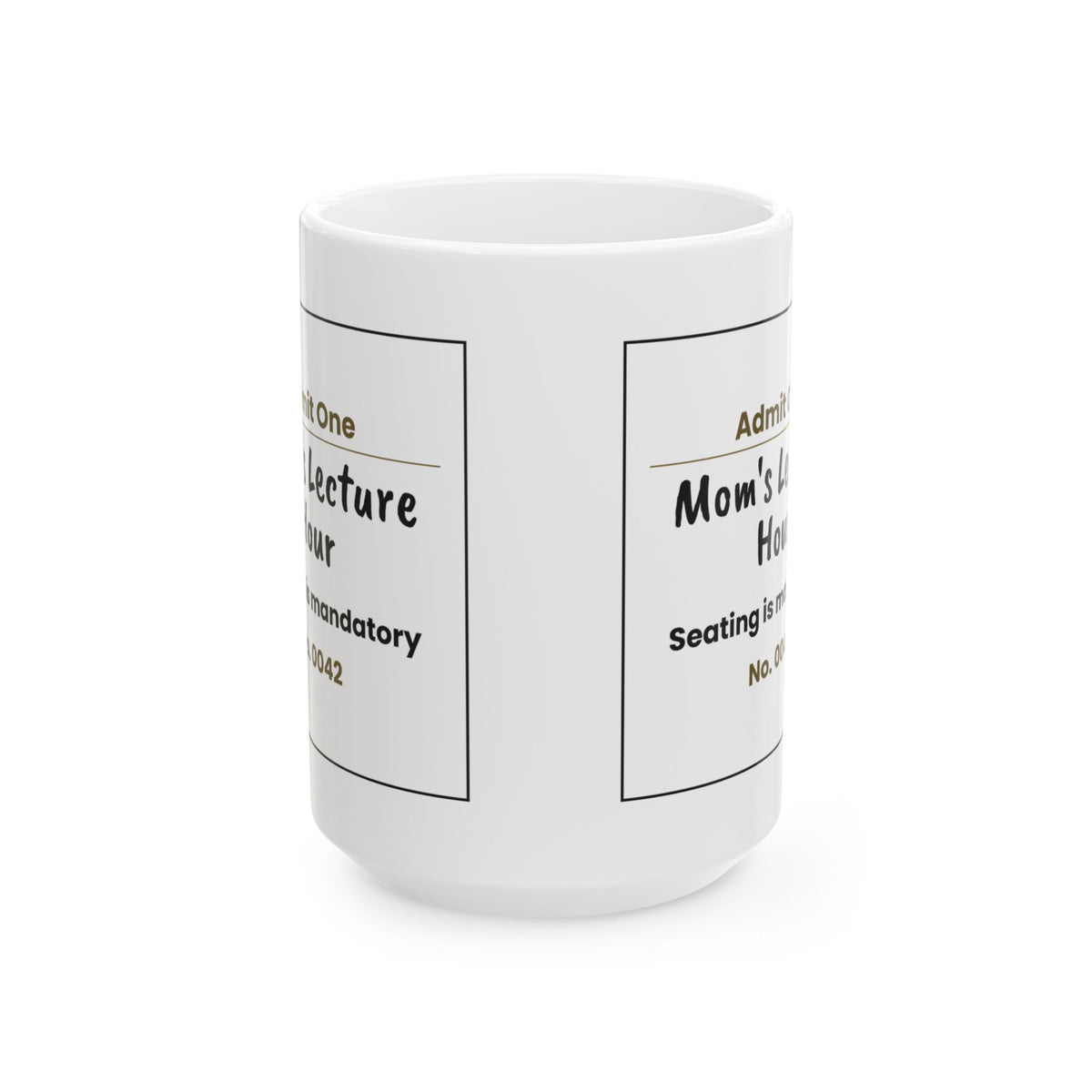 Funny Mom Lecture Hour Ticket Coffee Mug For Moms
