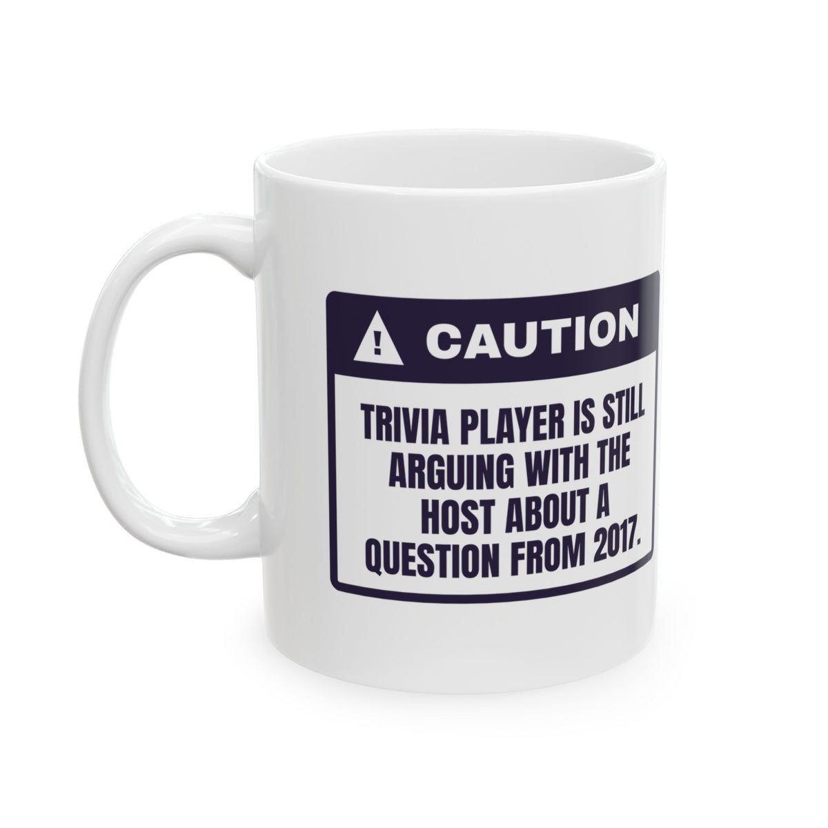 Funny Trivia Mug Still Arguing About A Question From 2017