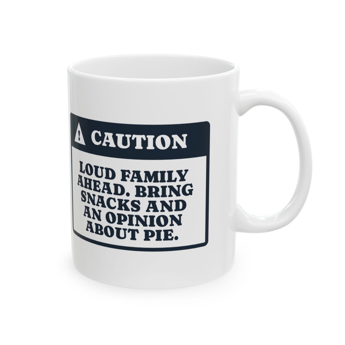 Funny Christmas Coffee Mug Caution Loud Family Ahead Bring Snacks
