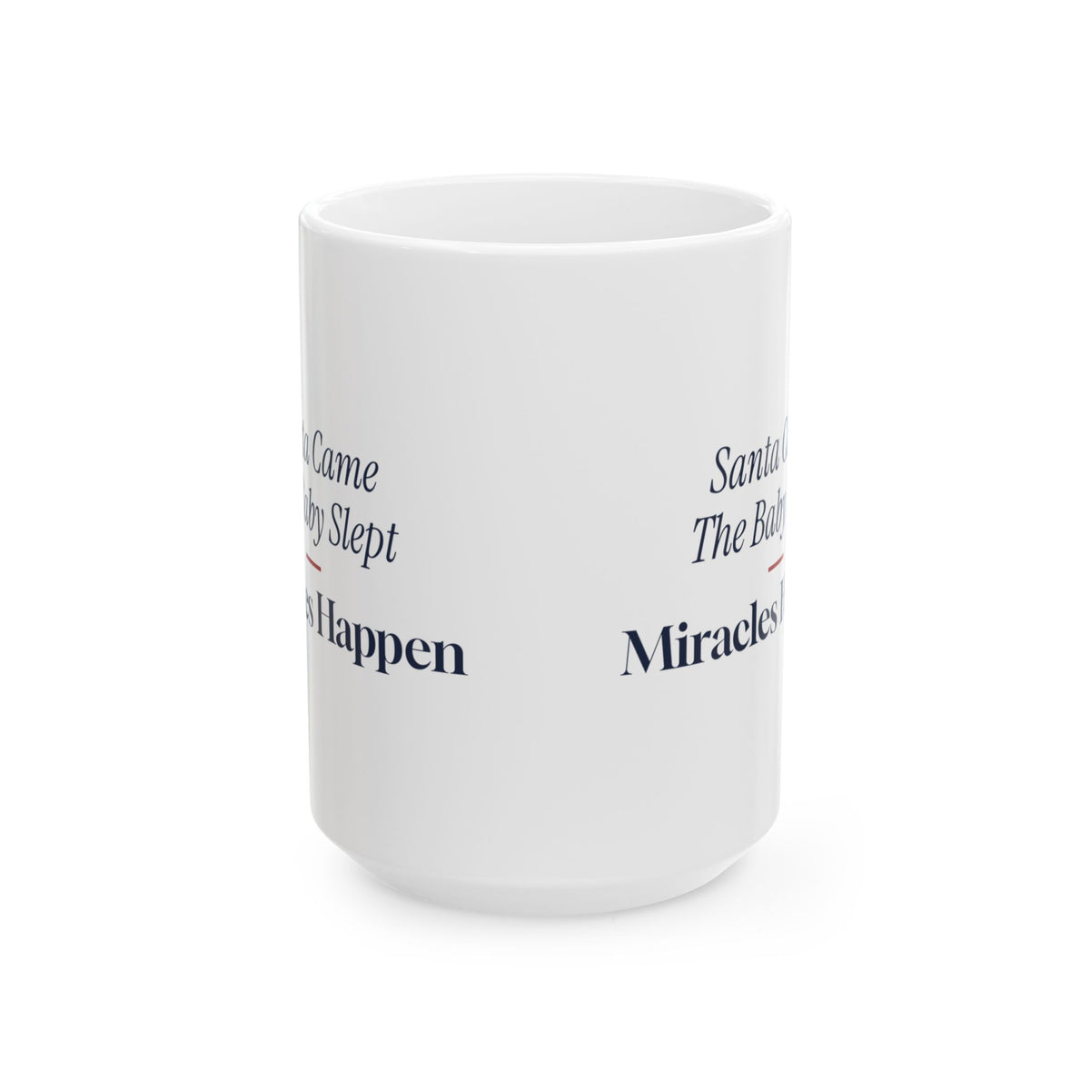 Funny Christmas Coffee Mug Santa Came The Baby Slept For New Parents