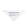 Funny Dance Mom Dog Bandana Dance Mom Math Dictionary Definition