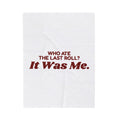 Funny Family Christmas Throw Blanket Who Ate The Last Roll It Was Me