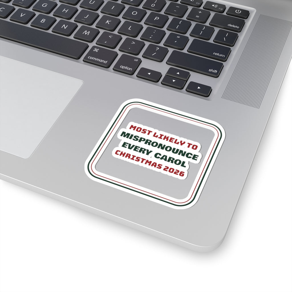 Funny Family Christmas Sticker Most Likely To Mispronounce Every Carol