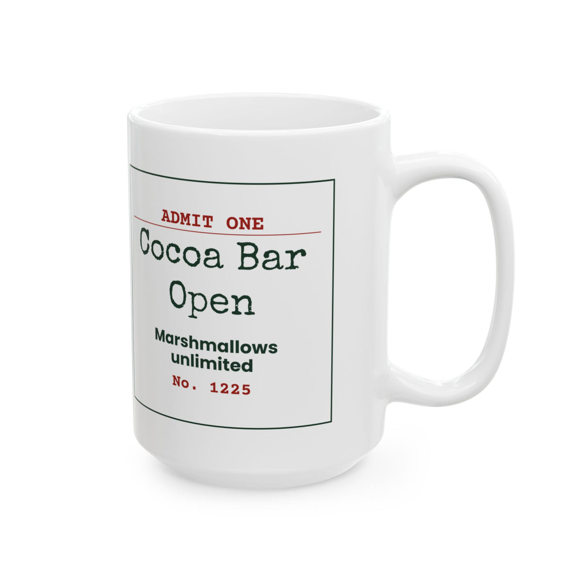 Hot Cocoa Christmas Coffee Mug Cocoa Bar Open Ticket Marshmallows Unlimited