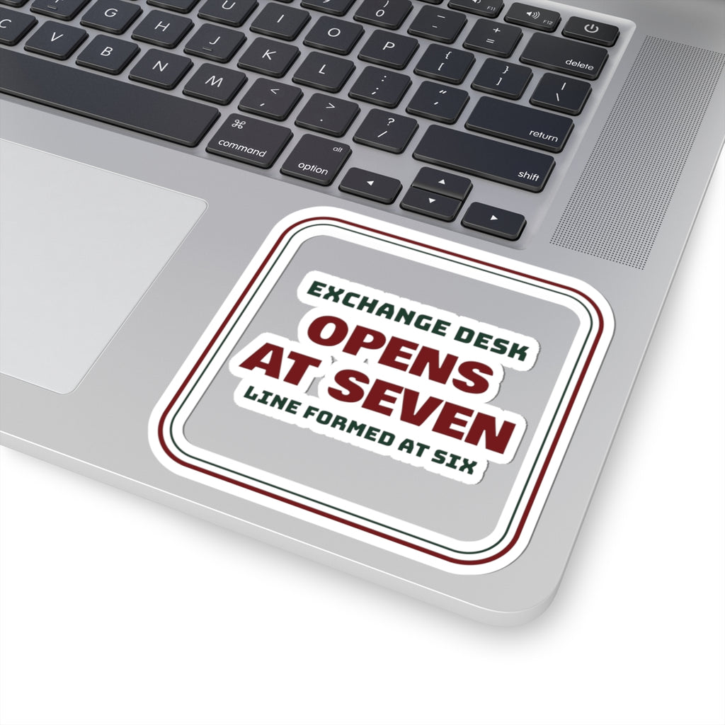 Funny Retail Christmas Sticker Exchange Desk Opens At Seven