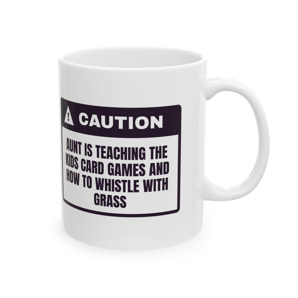 Funny Aunt Coffee Mug Caution Aunt Teaching Grass Whistles For Aunts