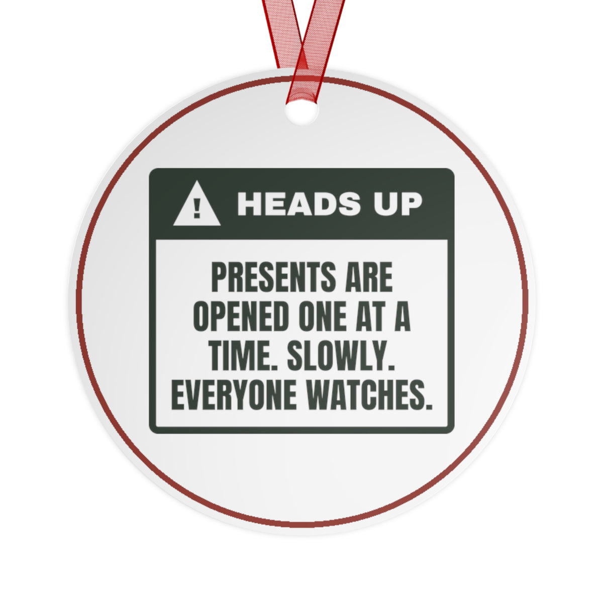 Funny Christmas Ornament One At A Time Everyone Watches