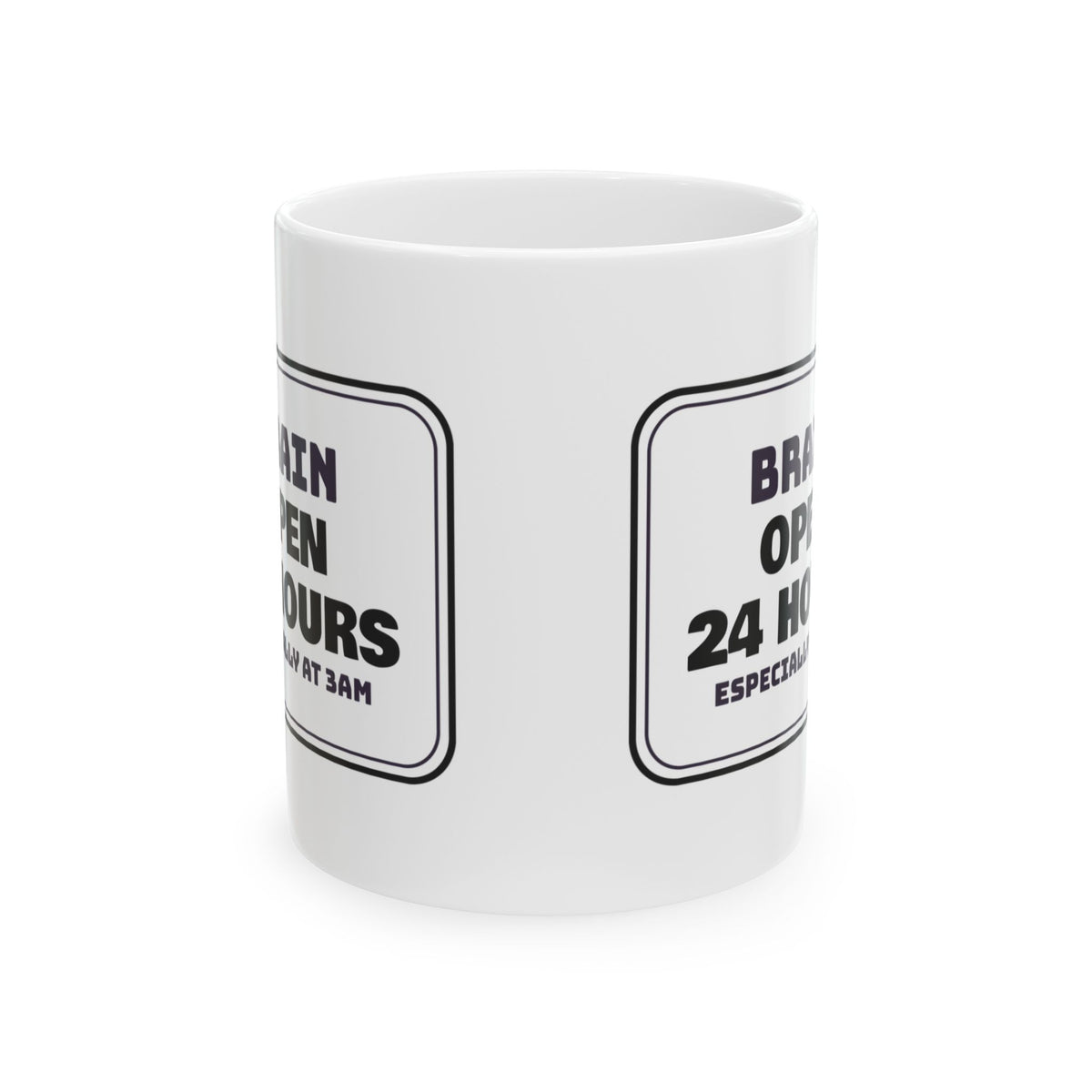 Overthinker Coffee Mug Brain Open 24 Hours