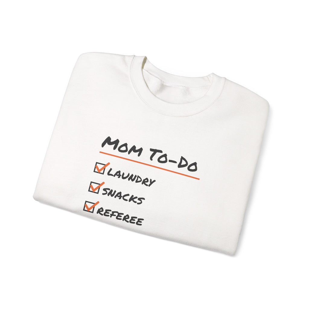 Funny Mom Sweatshirt Mom To Do List Referee