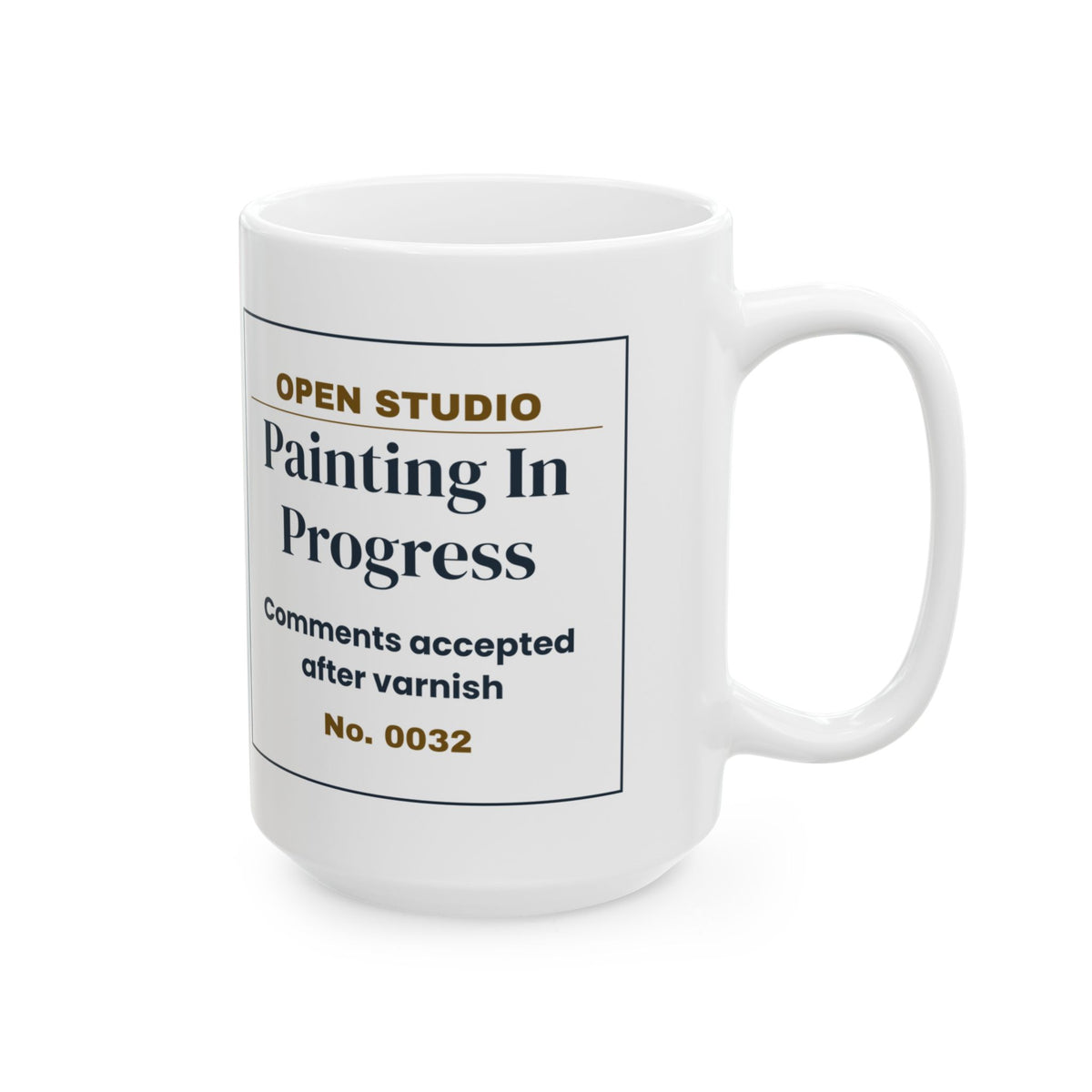Funny Artist Coffee Mug Painting In Progress Comments After Varnish