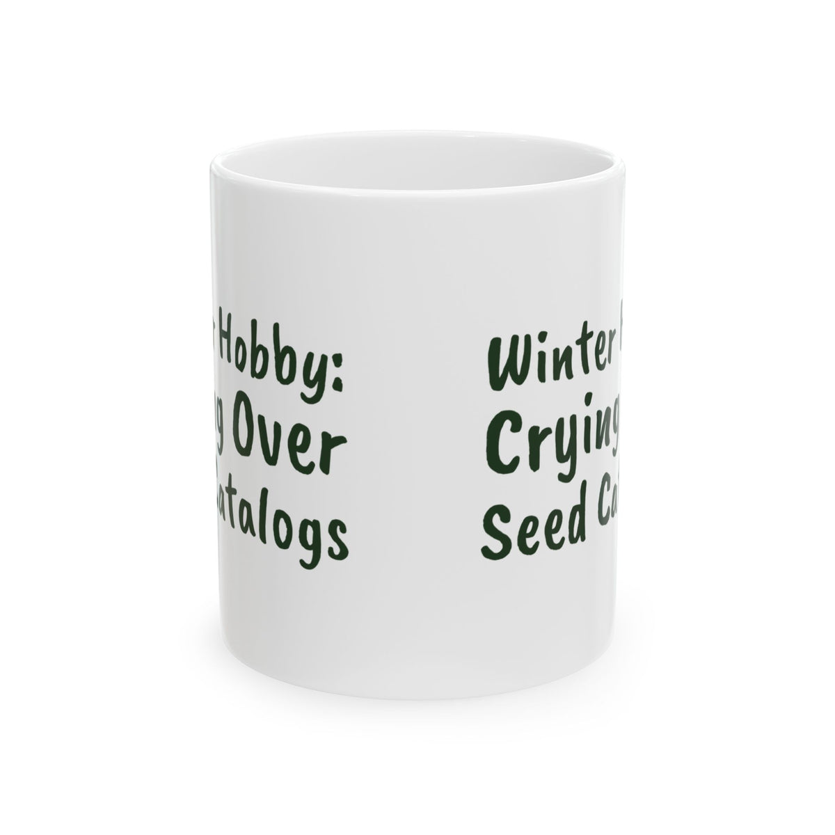 Funny Gardening Mug Winter Hobby Crying Over Seed Catalogs