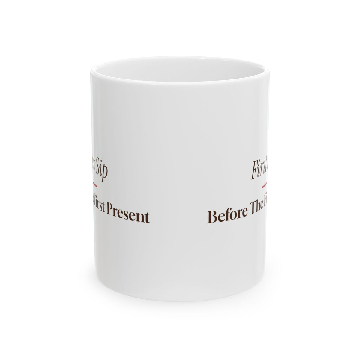 Christmas Morning Coffee Mug First Sip Before The First Present