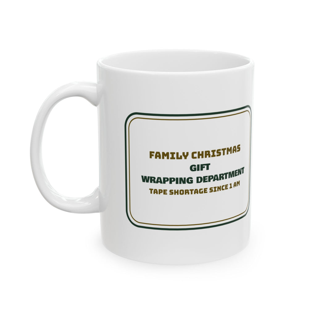 Funny Christmas Coffee Mug Wrapping Department Tape Shortage For Family