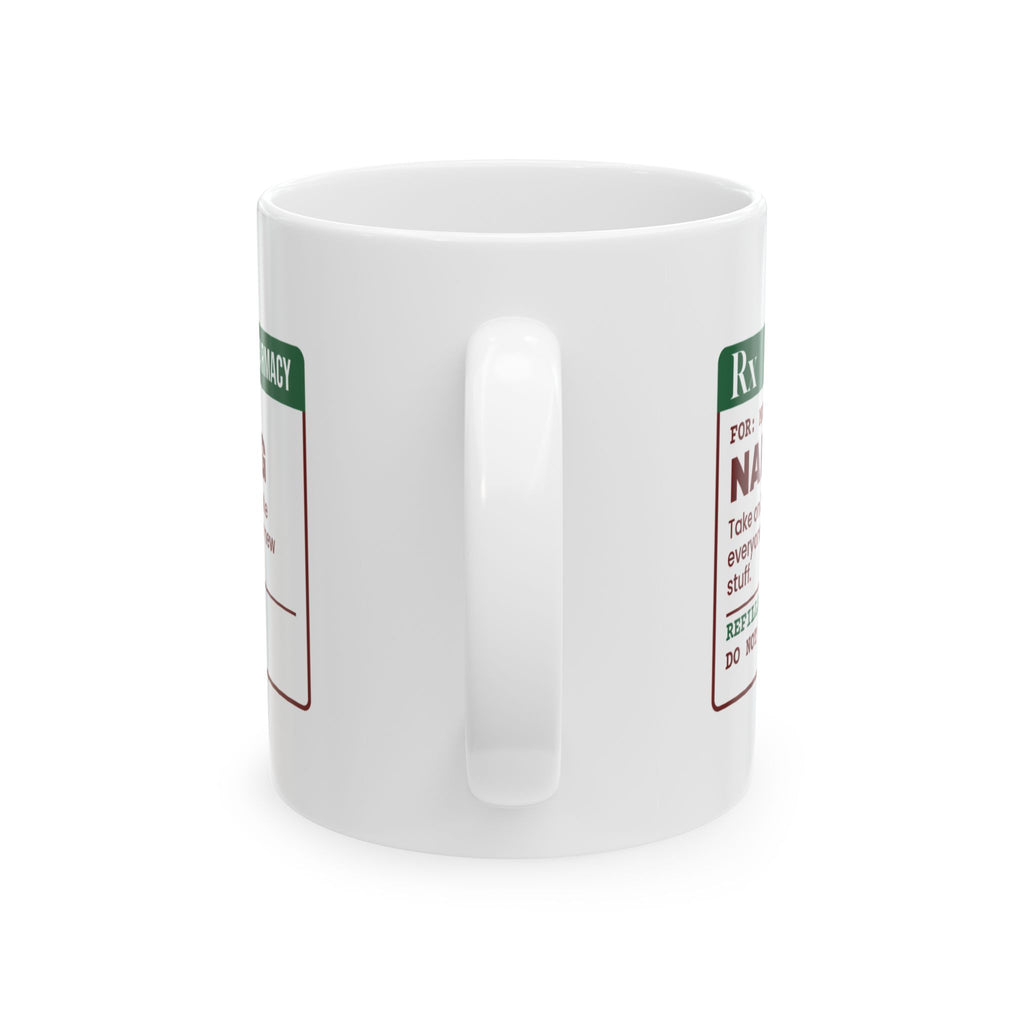 Funny Christmas Mom Coffee Mug Nap 20mg Prescription Label