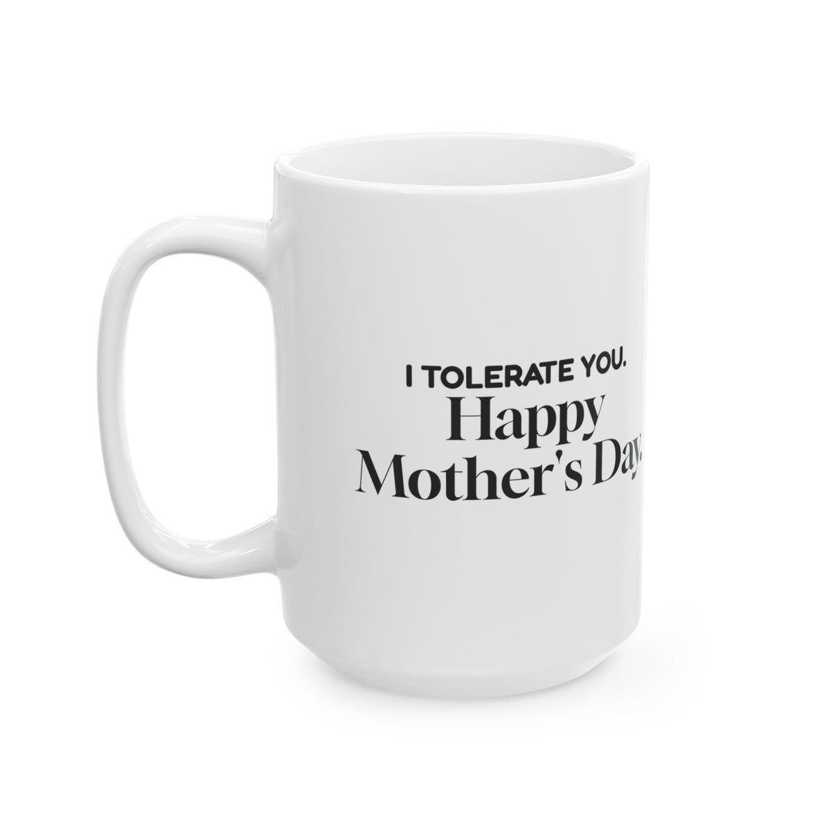 I Tolerate You Coffee Mug Funny For Cat Moms