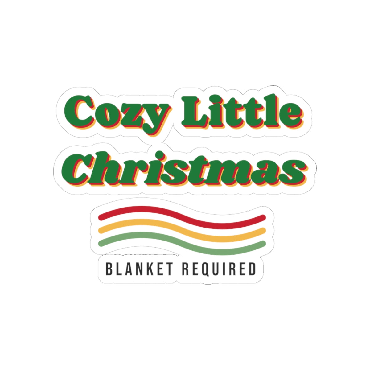 Cozy Little Christmas Sticker Blanket Required