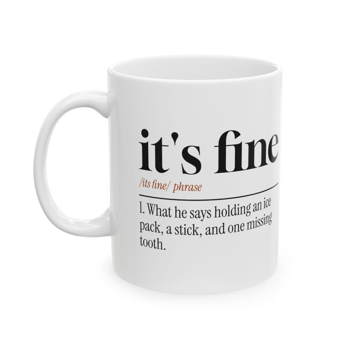 Boy Mom Coffee Mug It's Fine He Said