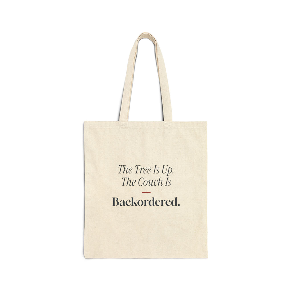 Funny New Home Christmas Tote Bag Tree Is Up The Couch Is Backordered