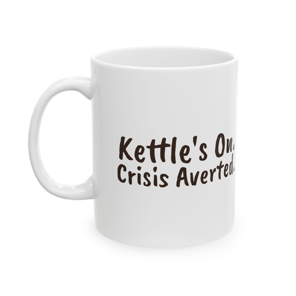 Funny Tea Mug Kettle's On Crisis Averted For Tea Lovers