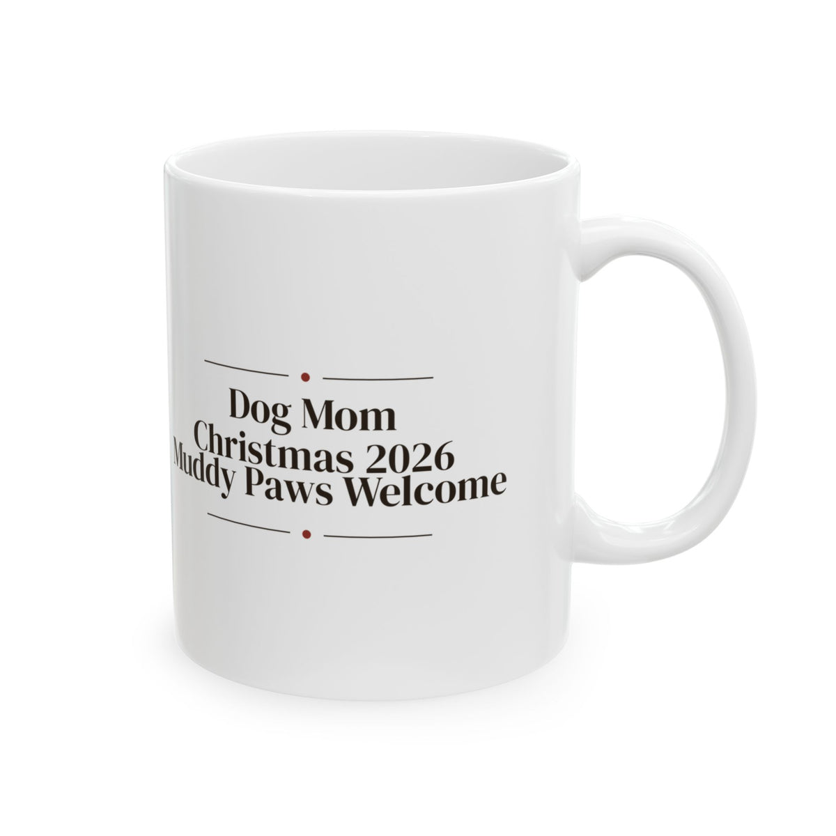 Dog Mom Christmas 2026 Coffee Mug Elegant Serif For Dog Lovers