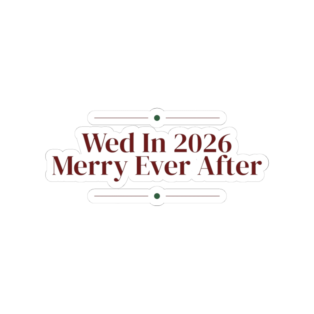 Newlywed Christmas Sticker Wed In 2026 Merry Ever After