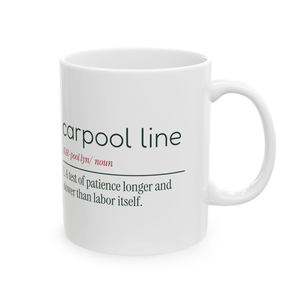 Carpool Line Longer Than Labor Coffee Mug Parent