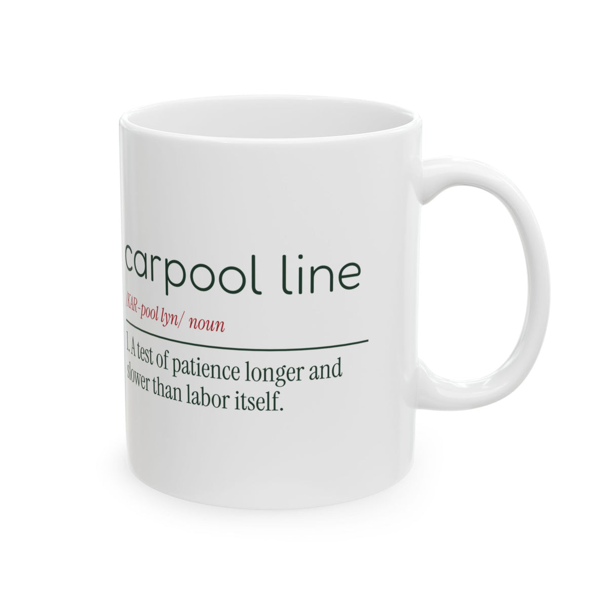 Carpool Line Longer Than Labor Coffee Mug Parent