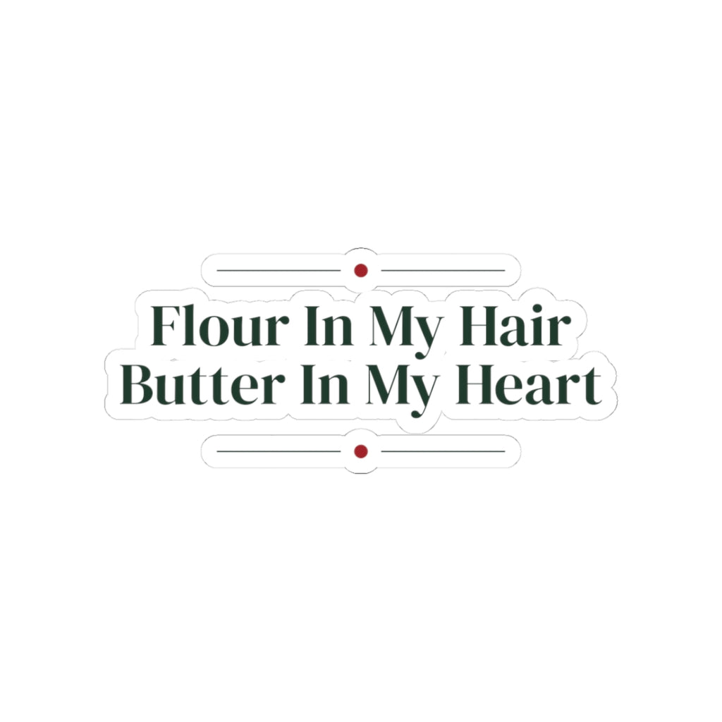 Funny Christmas Sticker Flour In My Hair Butter In My Heart