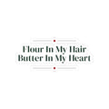 Funny Christmas Sticker Flour In My Hair Butter In My Heart