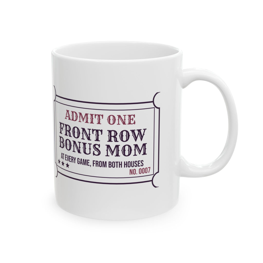 Bonus Mom Coffee Mug Front Row Bonus Mom Ticket For Stepmoms