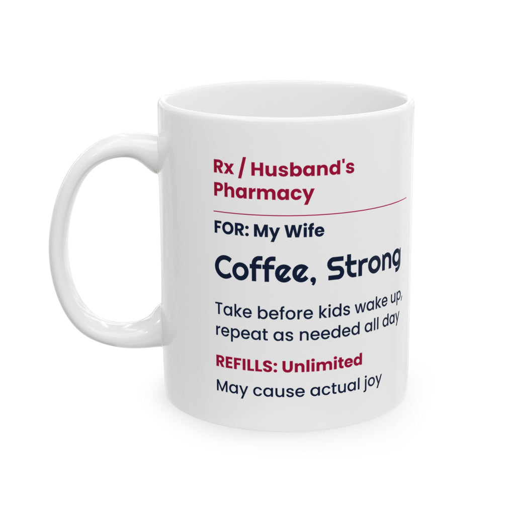 Funny Wife Coffee Mug Prescription Label Coffee For Wife