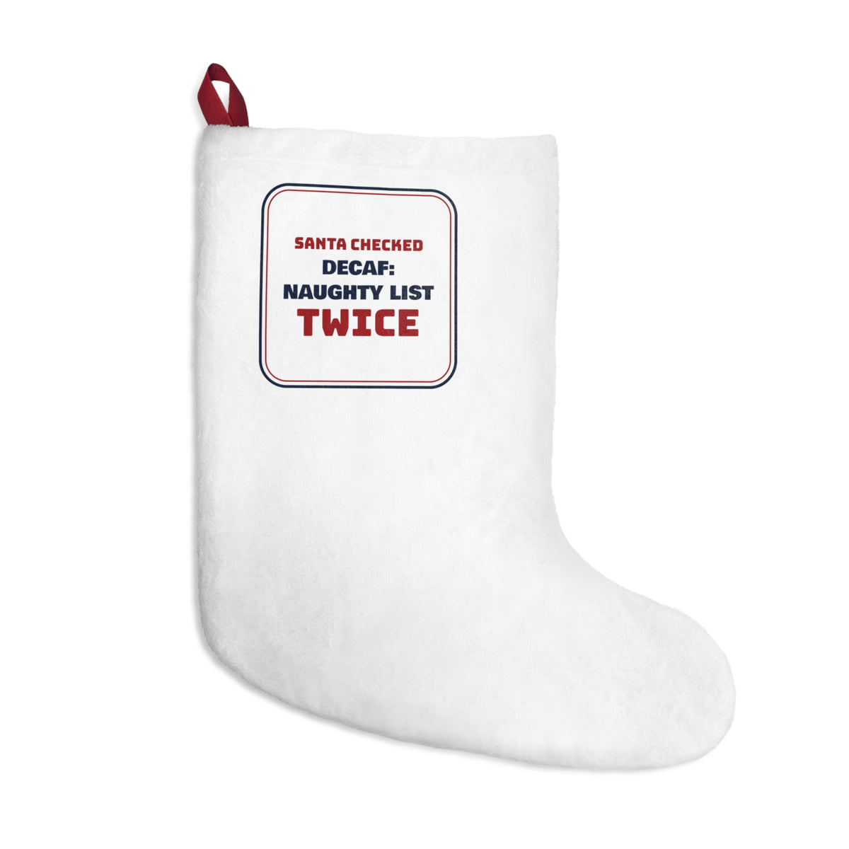 Funny Christmas Stocking Decaf Naughty List Sign For Coffee