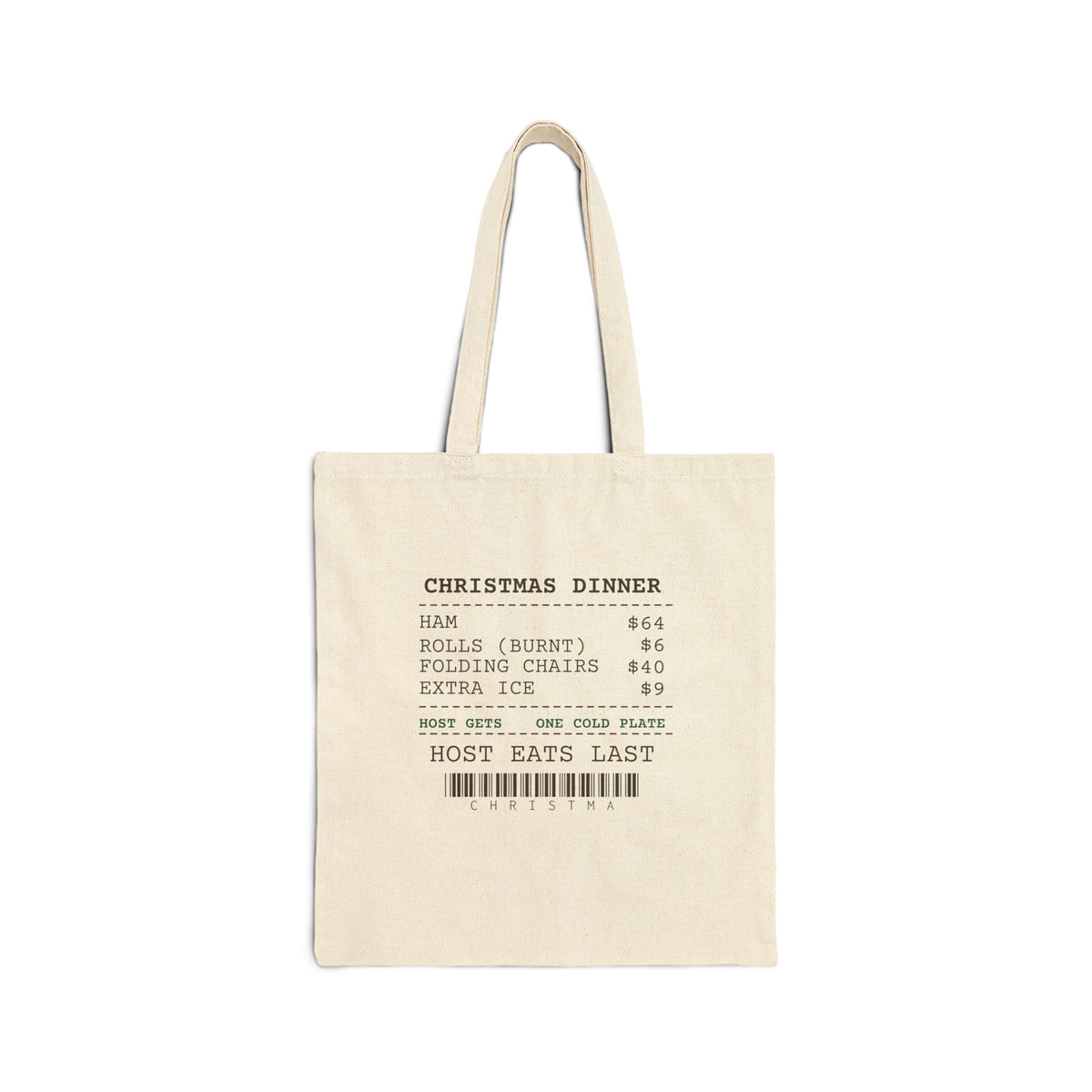 Funny Christmas Hosting Tote Bag Host Eats Last Dinner Receipt