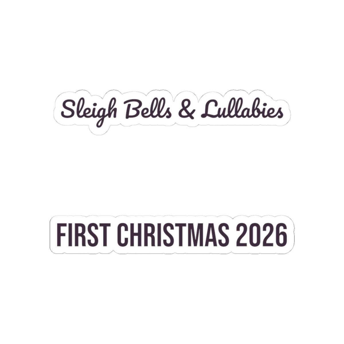 Babys First Christmas 2026 Sticker Sleigh Bells And Lullabies