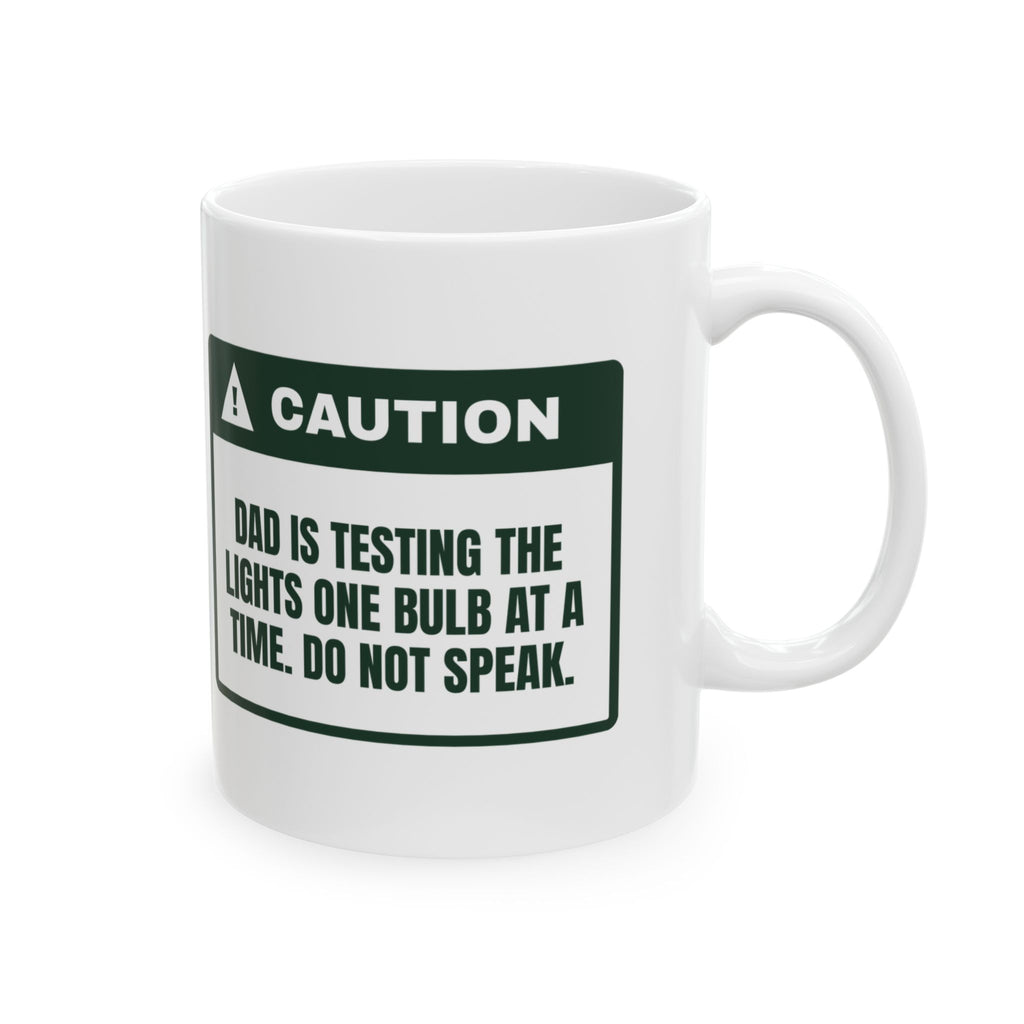 Funny Christmas Coffee Mug Dad Testing The Lights Warning For Dad