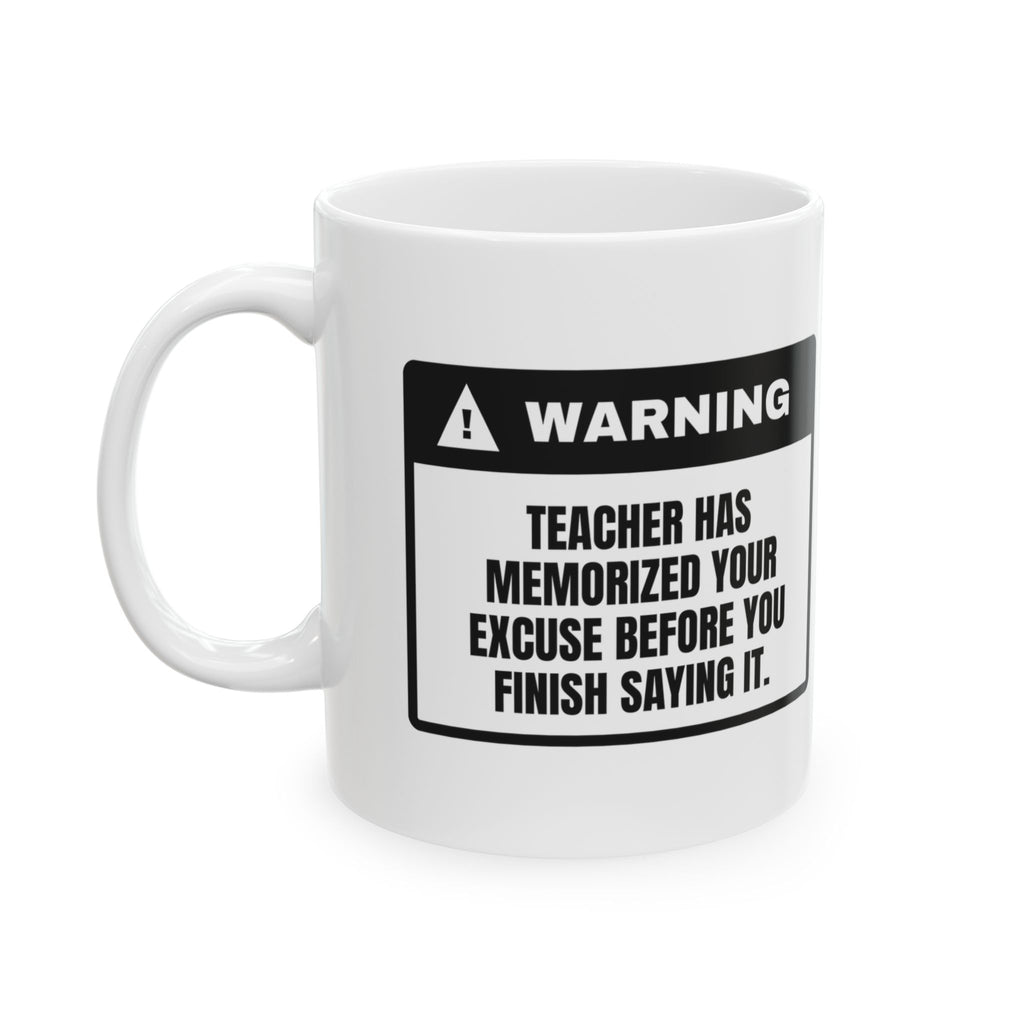 Funny Teacher Coffee Mug Warning Label Excuse Known For Teachers