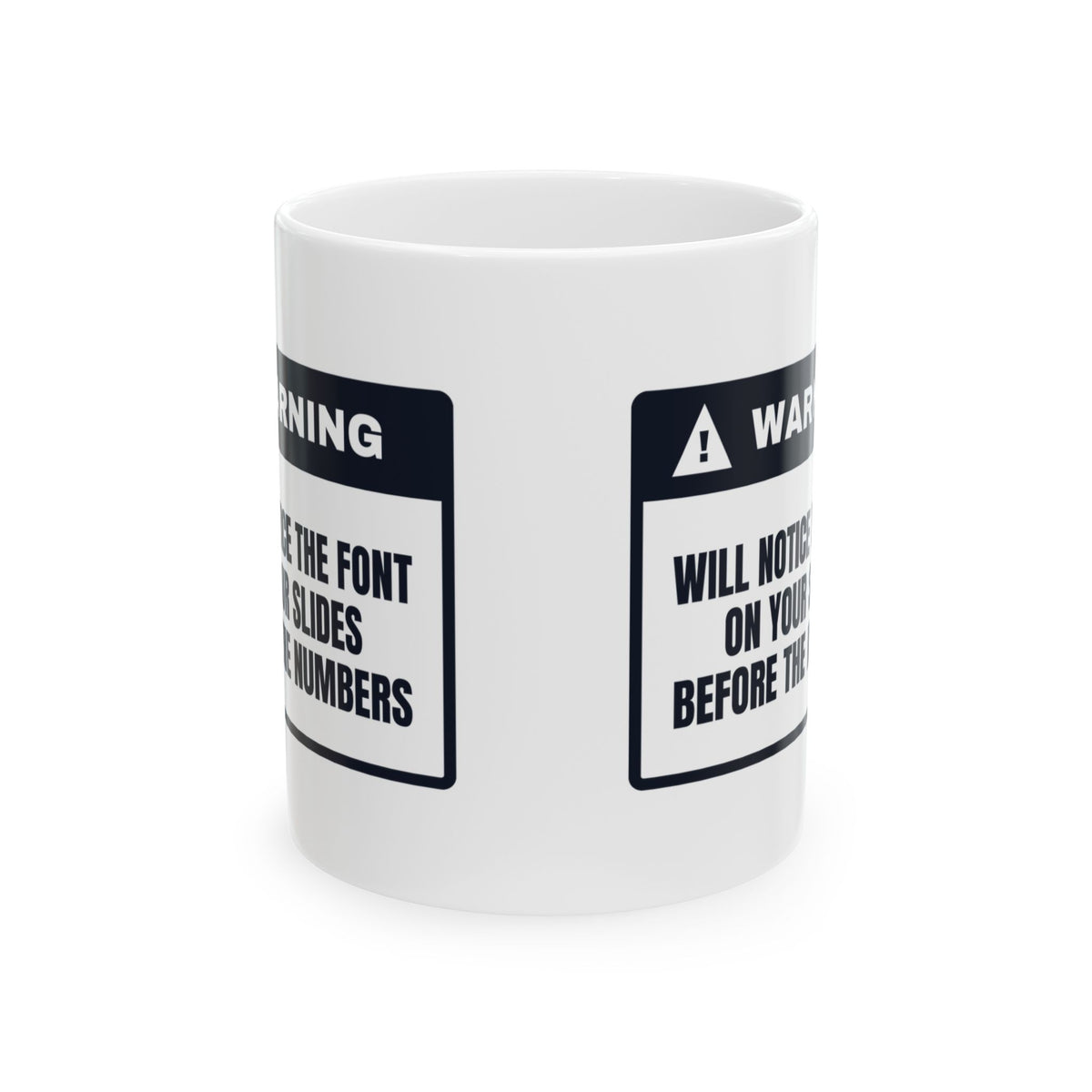 Notices The Font Before The Numbers Coffee Mug