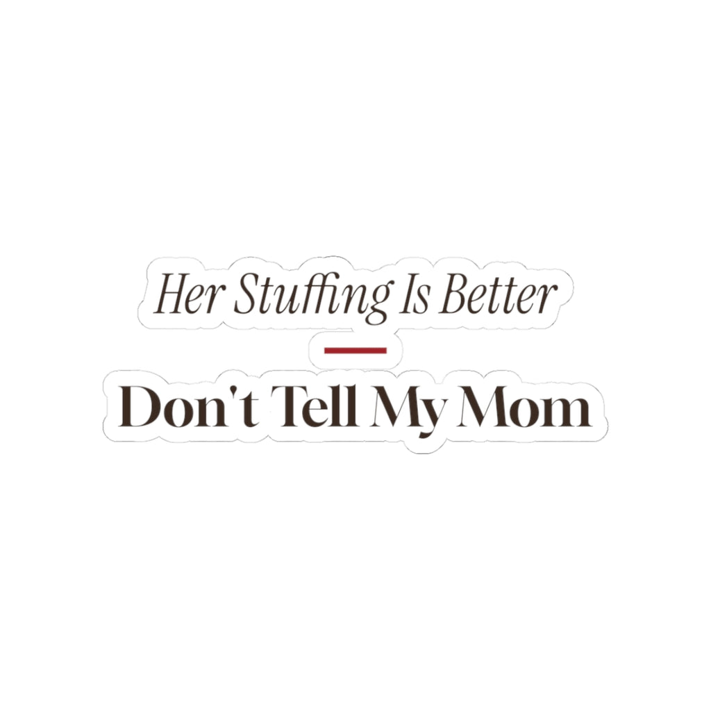 Funny Mother In Law Christmas Sticker Her Stuffing Is Better