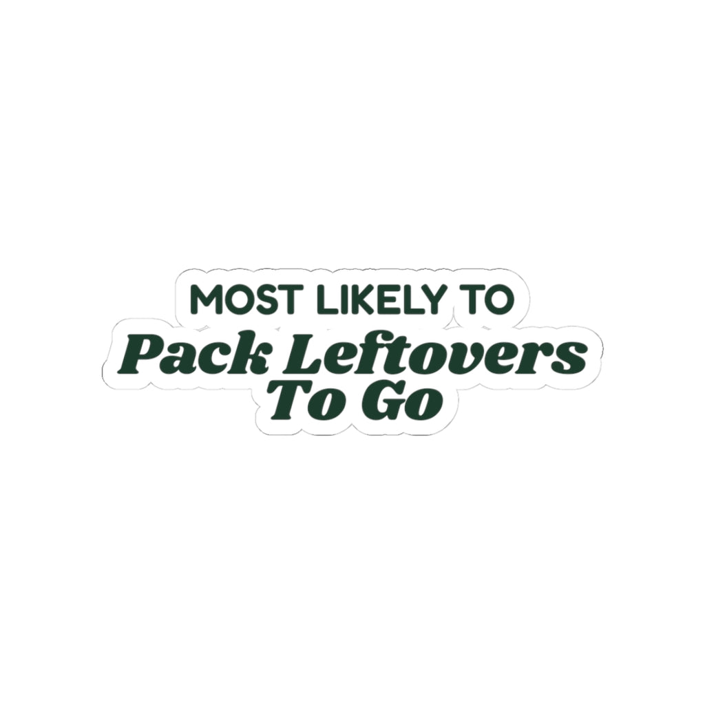 Funny Christmas Sticker Most Likely To Pack Leftovers To Go Family