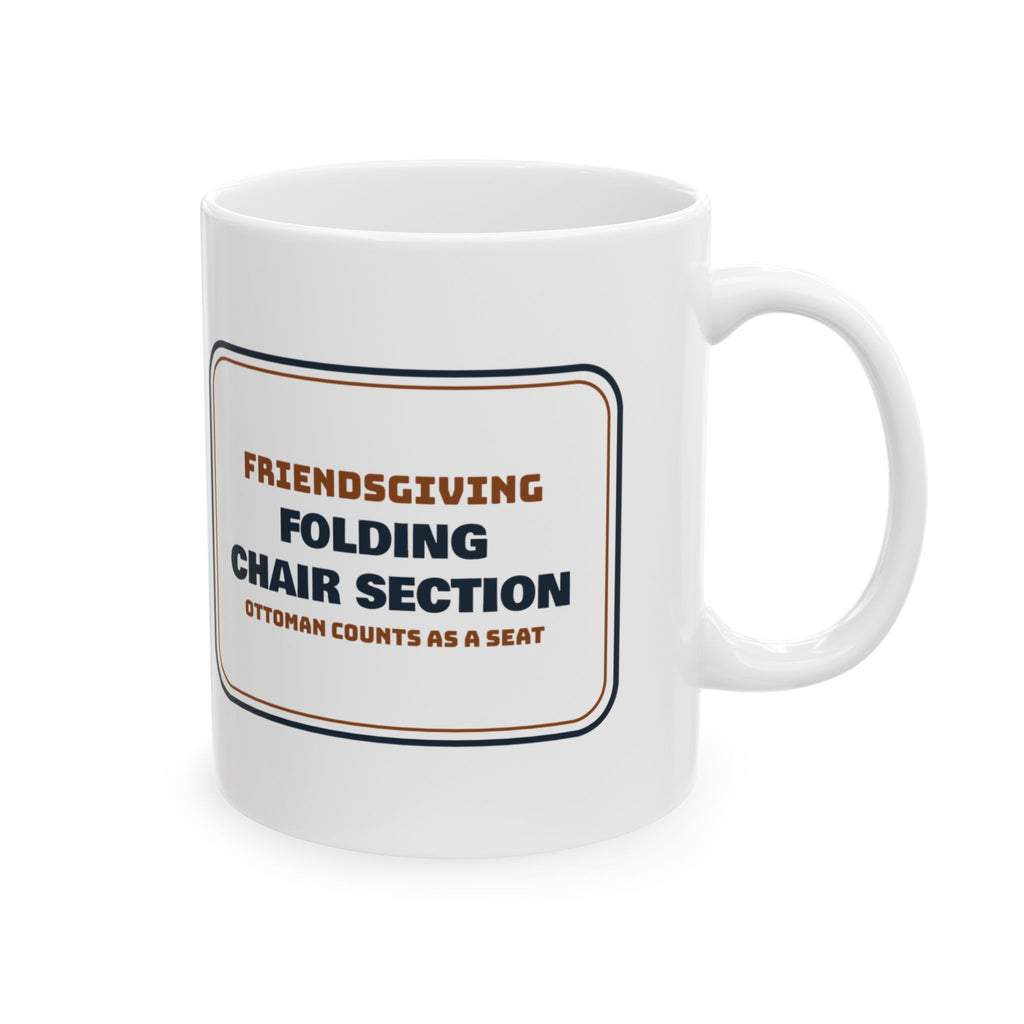 Funny Friendsgiving Coffee Mug Folding Chair Section Ottoman Counts