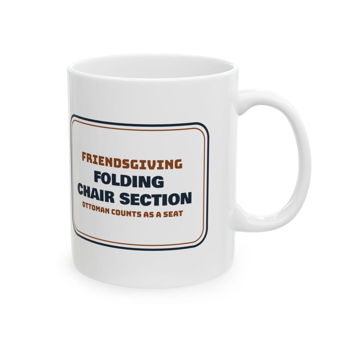 Funny Friendsgiving Coffee Mug Folding Chair Section Ottoman Counts