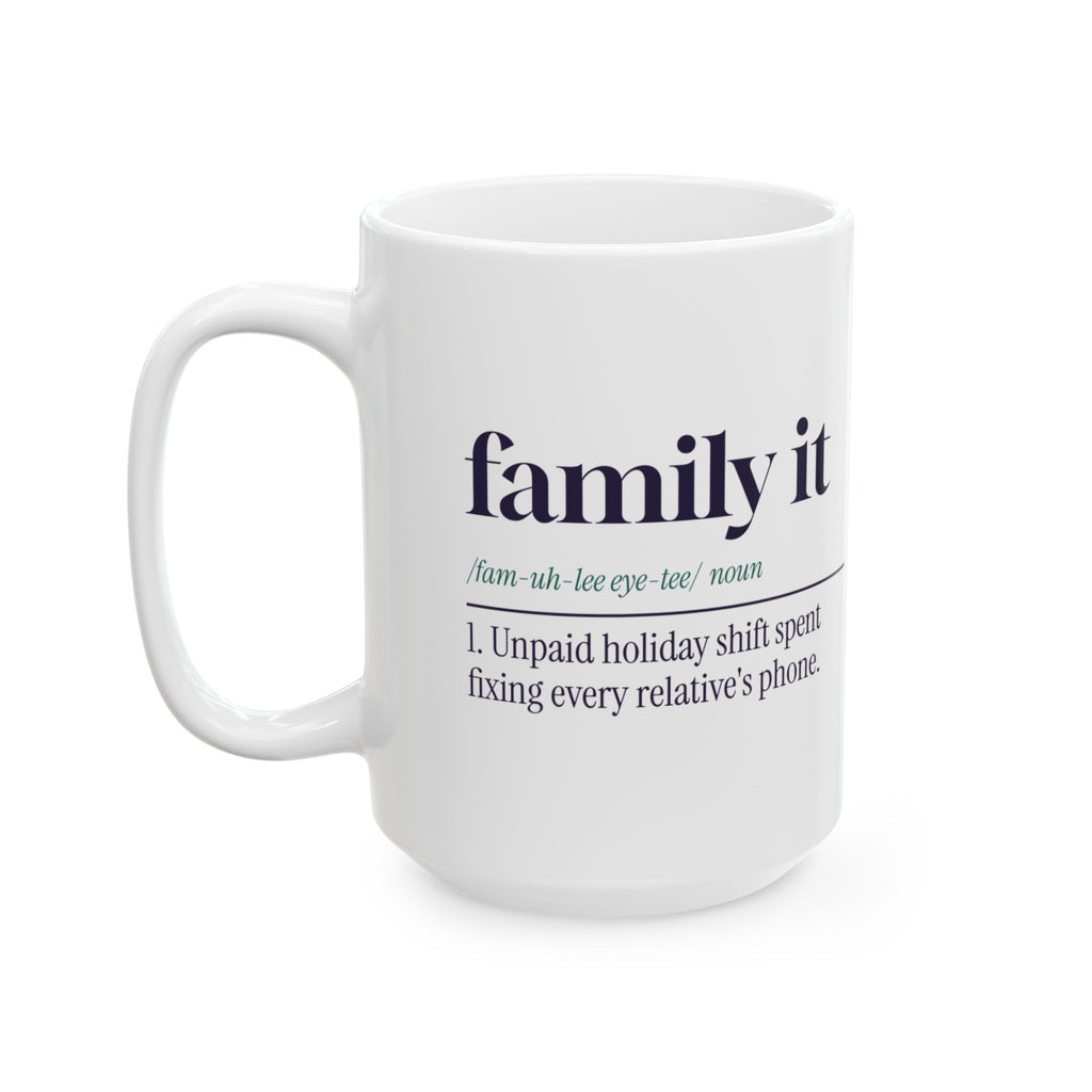 Funny IT Support Coffee Mug Family IT Dictionary Definition