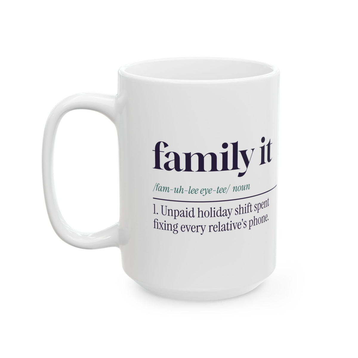 Funny IT Support Coffee Mug Family IT Dictionary Definition
