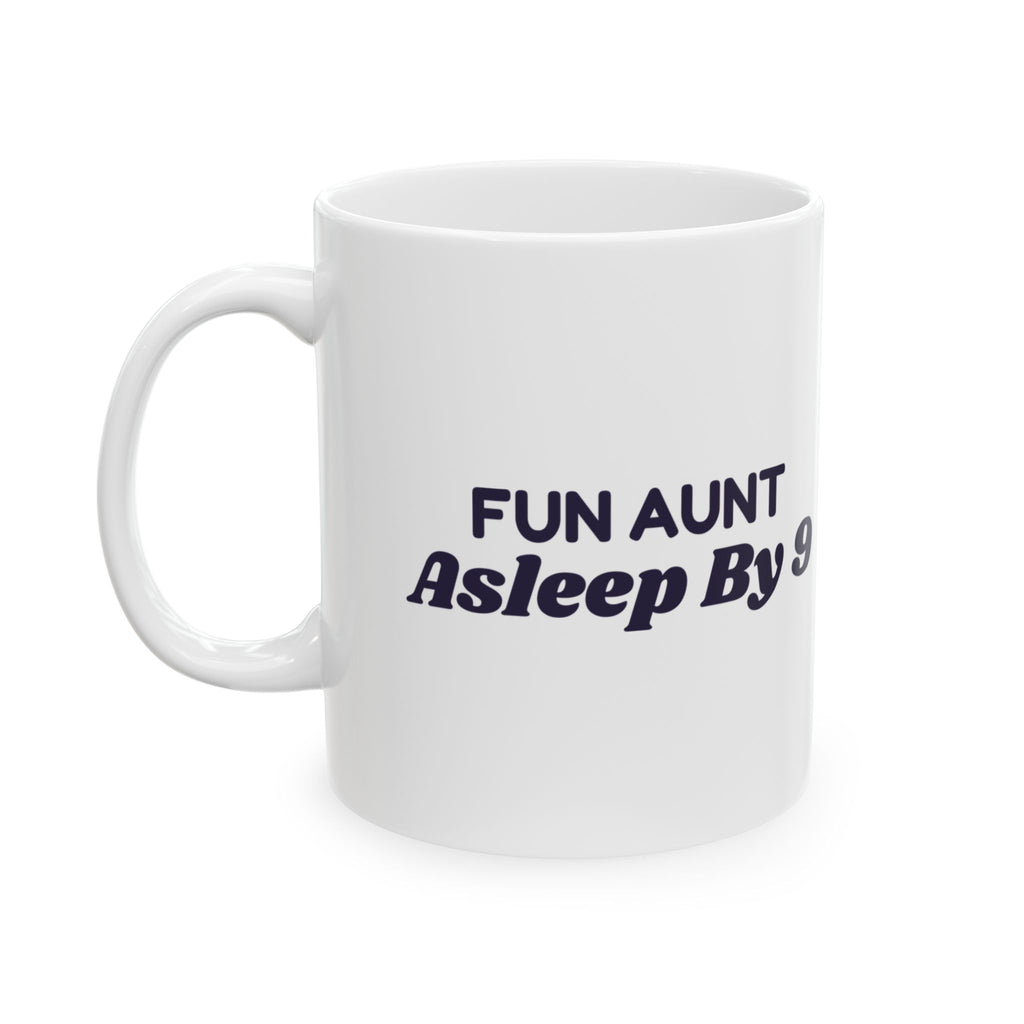 Funny Aunt Coffee Mug Fun Aunt Asleep By 9 For Aunts